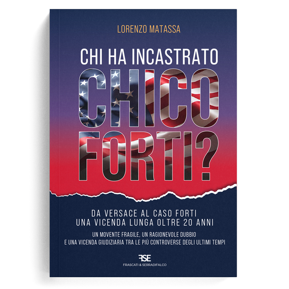 Chi ha incastrato Chico Forti? Nuova ediz. - Lorenzo Matassa